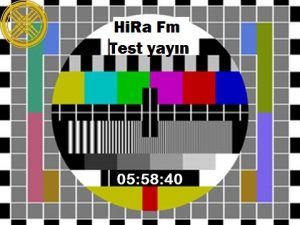 Hira Fm Test Yayın